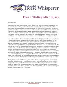 Fear of Riding After Injury Dear Mr. Bell, Somewhere on your site I saw the words 