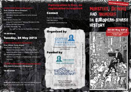 16:00-19:00 Modern Monsters I Chair: Christian Wiese (Frankfurt) Cathy Gelbin (Manchester) Monsters, Gender and Race in Early German Cinema Joela Jacobs (Tucson, AZ)