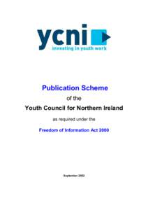 Publication Scheme of the Youth Council for Northern Ireland as required under the Freedom of Information Act 2000