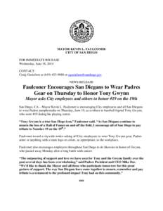 MAYOR KEVIN L. FAULCONER CITY OF SAN DIEGO FOR IMMEDIATE RELEASE Wednesday, June 18, 2014 CONTACT: Craig Gustafson at[removed]or [removed]