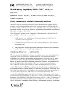 Broadcasting Regulatory Policy CRTCPDF version References: , , , andOttawa, 15 JunePolicy framework for local and community television