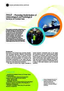 FINUZ - Promoting Modernisation of 	 Meteorological and Hydrological Services in Central Asia The project promotes adaptation to Climate Change by reducing risks