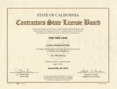 STATE OF CALIFORNIA  Contractors tate latenfie Pursuant to Chapter 9 of Division 3 of the Business and Professions Code and the Rules and Regulations of the Contractors State License Board, the Registrar of Contractors d