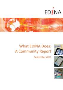 What EDINA Does: A Community Report September 2013 Community Report September 2013