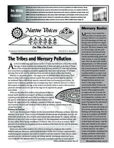 Native Voices We devote most of this issue to the serious threat of mercury pollution in Indian Country. Along In this issue