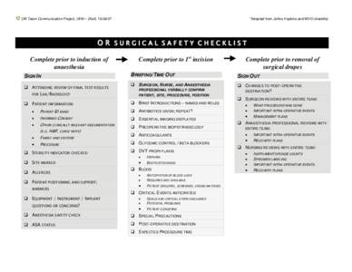 OR Team Communication Project, UHN – Draft,   *Adapted from Johns Hopkins and WHO checklist OR SURGICAL SAFETY CHECKLIST Complete prior to induction of