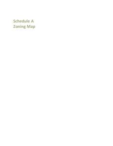 Schedule A Zoning Map Schedule B Definitions For the purpose of this Bylaw, all words shall carry their customary meaning except for those