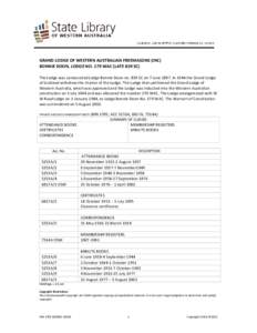 GRAND LODGE OF WESTERN AUSTRALIAN FREEMASONS (INC) BONNIE DOON, LODGE NO. 179 WAC (LATE 839 SC) The Lodge was consecrated Lodge Bonnie Doon no. 839 SC on 7 June[removed]In 1944 the Grand Lodge of Scotland withdrew the char