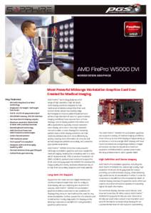 AMD FirePro W5000 DVI ™ WORKSTATION GRAPHICS  Most Powerful Midrange Workstation Graphics Card Ever