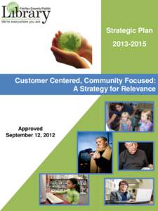 Strategic Plan[removed]Customer Centered, Community Focused: A Strategy for Relevance