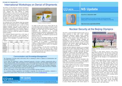 NS Update, No. 8, September[removed]International Workshops on Denial of Shipments The delivery of vital radioactive material to destinations such as hospitals and industry is meeting basic human