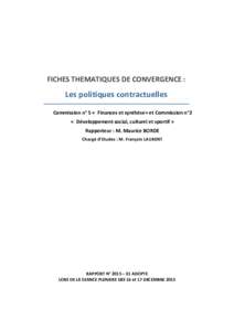 FICHES THEMATIQUES DE CONVERGENCE :  Les politiques contractuelles Commission n° 5 « Finances et synthèse» et Commission n°2 « Développement social, culturel et sportif » Rapporteur : M. Maurice BORDE