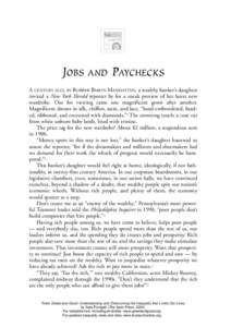 JOBS AND PAYCHECKS A CENTURY AGO, IN ROBBER BARON MANHATTAN, a wealthy banker’s daughter invited a New York Herald reporter by for a sneak preview of her latest new wardrobe. Out for viewing came one magnificent gown a