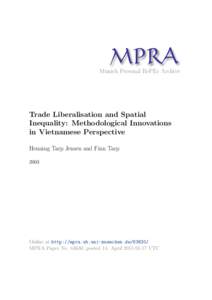 M PRA Munich Personal RePEc Archive Trade Liberalisation and Spatial Inequality: Methodological Innovations in Vietnamese Perspective