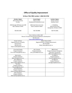 Office of Quality Improvement 24-Hour TOLL FREE number: Northern Region (New Castle County) Fox Run