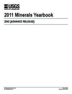 2011 Minerals Yearbook zinc [advance Release] U.S. Department of the Interior U.S. Geological Survey