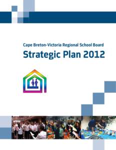 Cape Breton-Victoria Regional School Board  Strategic Plan 2012 Contents Preface . .  .  .  .  .  .  .  .  .  .  .  .  .  .  .  .  .  .  .  .  .  .  .  .  .  .  .  .  .  .  .  .  .  .  .  .  .  .  .  .  .  .  .  .  .  .