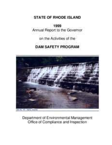 STATE OF RHODE ISLAND 1999 Annual Report to the Governor on the Activities of the DAM SAFETY PROGRAM
