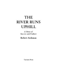 Microsoft Word - The River Runs Uphill book.doc