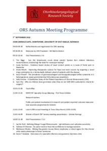 ORS Autumn Meeting Programme 7TH SEPTEMBER 2012 JOHN JARROLD SUITE, SPORTSPARK, UNIVERSITY OF EAST ANGLIA, NORWICH 09:00-09:30  Refreshments and registration for ORS meeting