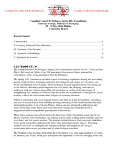 CONSEIL CANADIEN POUR LES RÉFUGIÉS  CANADIAN COUNCIL FOR REFUGEES Canadian Council for Refugees Spring 2014 Consultation Gateways to Hope, Pathways to Belonging