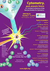 Cytometry.  past, present, future 25th Annual Conference of the German Society for Cytometry