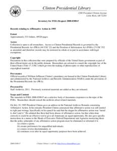 Clinton Presidential Library 1200 President Clinton Avenue Little Rock, AR[removed]Inventory for FOIA Request[removed]F  Records relating to Affirmative Action in 1995