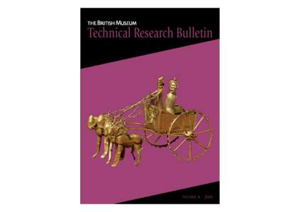 Technical Research Bulletin  VOLUME A gold four-horse model chariot from the Oxus Treasure: a fine illustration of