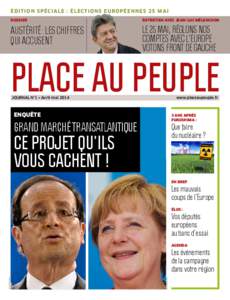 ÉDITION SPÉCIALE : ÉLECTIONS EUROPÉENNES 25 MAI DOSSIER ENTRETIEN AVEC JEAN-LUC MÉLENCHON  AUSTÉRITÉ : LES CHIFFRES