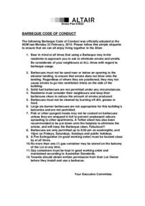 Strata Plan[removed]BARBEQUE CODE OF CONDUCT The following Barbeque Code of Conduct was officially adopted at the AGM last Monday 22 February, 2010. Please follow this simple etiquette to ensure that we can all enjoy livi