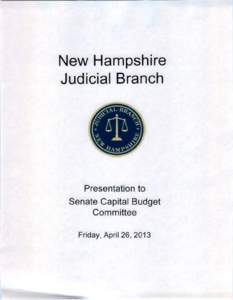 New Hampshire Judicial Branch Presentation to Senate Capital Budget Committee