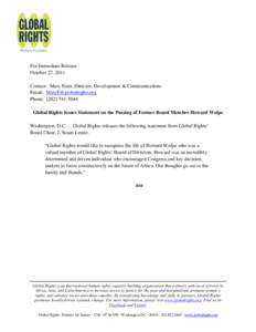 For Immediate Release October 27, 2011 Contact: Mary Ester, Director, Development & Communications Email: [removed] Phone: ([removed]Global Rights Issues Statement on the Passing of Former Board Member 