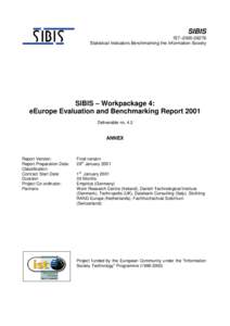 SIBIS IST–Statistical Indicators Benchmarking the Information Society SIBIS – Workpackage 4: eEurope Evaluation and Benchmarking Report 2001