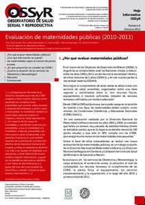 El Observatorio de Salud Sexual y Reproductiva es una iniciativa conjunta del CEDES y el CREP Su misión es producir información y conocimiento para contribuir a la promoción de la salud y de los derechos sexuales y re