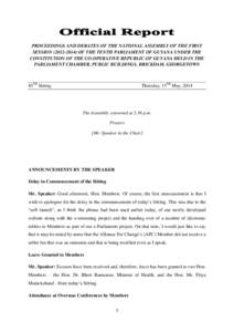 PROCEEDINGS AND DEBATES OF THE NATIONAL ASSEMBLY OF THE FIRST SESSION[removed]OF THE TENTH PARLIAMENT OF GUYANA UNDER THE CONSTITUTION OF THE CO-OPERATIVE REPUBLIC OF GUYANA HELD IN THE PARLIAMENT CHAMBER, PUBLIC BUI