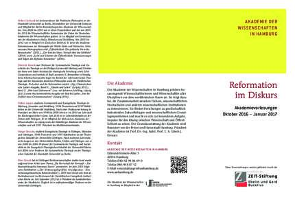 AW_Flyer_Akademievorlesungen 2016-17_220616_Layout:15 Seite 1  Volker Gerhardt ist Seniorprofessor für Praktische Philosophie an der Humboldt-Universität zu Berlin, Ehrendoktor der Universität Debrecen u