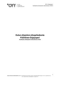 OYY:n	linjapaperi	 Hyväksytty	edustajiston	kokouksessa	Oulun yliopiston ylioppilaskunta Poliittinen linjapaperi