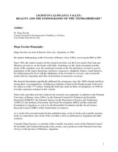 LIGHTS IN CALINGASTA VALLEY: REALITY AND THE ETHNOGRAPHY OF THE “EXTRAORDINARY” Author: Dr. Diego Escolar Consejo Nacional de Investigaciones Científicas y Técnicas