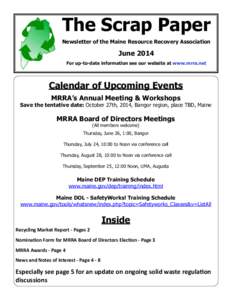 The Scrap Paper Newsletter of the Maine Resource Recovery Association June 2014 For up-to-date information see our website at www.mrra.net