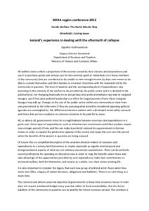 NORA region conference 2012 Nordic Welfare: The North Atlantic Way Minefield1: Cutting down Iceland’s experience in dealing with the aftermath of collapse Sigurður Guðmundsson