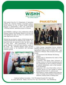 With support from the U.S. Department of Agriculture (USDA), the American Soybean Association (ASA)’s World Initiative for Soy in Human Health (WISHH) Program is implementing a three year, multi-faceted “FEEDing Paki