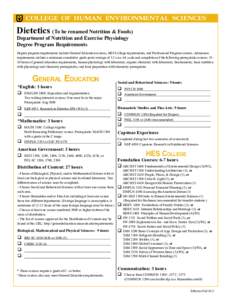 COLLEGE OF HUMAN ENVIRONMENTAL SCIENCES  Dietetics (To be renamed Nutrition & Foods) Department of Nutrition and Exercise Physiology Degree Program Requirements