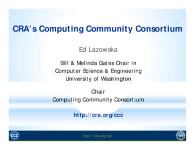 Eric Horvitz / Computing / Elizabeth Mynatt / Randal Bryant / Science / Edward D. Lazowska / Computing Community Consortium / Computer science / Federated Computing Research Conference