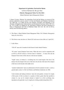 Department of Agriculture, Food and the Marine An Roinn Talmhaíochta, Bia agus Mara Fisheries Management Notice No. 08 of[removed]March Mackerel Quota Management Notice) I, Simon Coveney, Minister for Agriculture, Food an