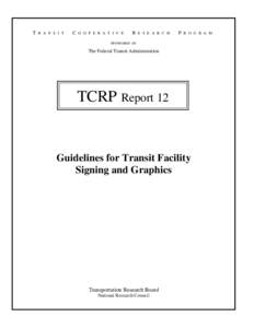 TCRP Report 12: Guidelines for Transit Facility Signing and Graphics (Part A)