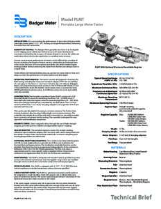 Model PLMT Portable Large Meter Tester DESCRIPTION APPLICATIONS: For use in testing the performance of any make of large potable cold water meter (sizes 1 1/2” – 10”). Testing can be performed without removing the 