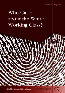 Runnymede Perspectives  Who Cares about the White Working Class?