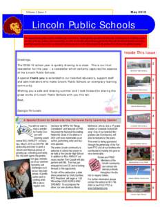 May[removed]Volume 1 Issue 3  Lincoln Public Schools “An educational system with a tradition for excellence, challenged by growth and diversity, is dedicated to building a part‐