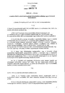 1íi6 Hivatal a ir ) Érk etx: 2010 D EC[removed] . évi[removed]törvény a munkavállalók szabad vasárnapjának biztosításához szükséges egyes törvénye k