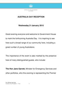 AUSTRALIA DAY RECEPTION  Wednesday 21 January 2015 Good evening everyone and welcome to Government House to mark the forthcoming Australia Day. It is inspiring to see
